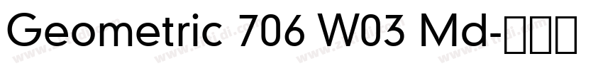 Geometric 706 W03 Md字体转换